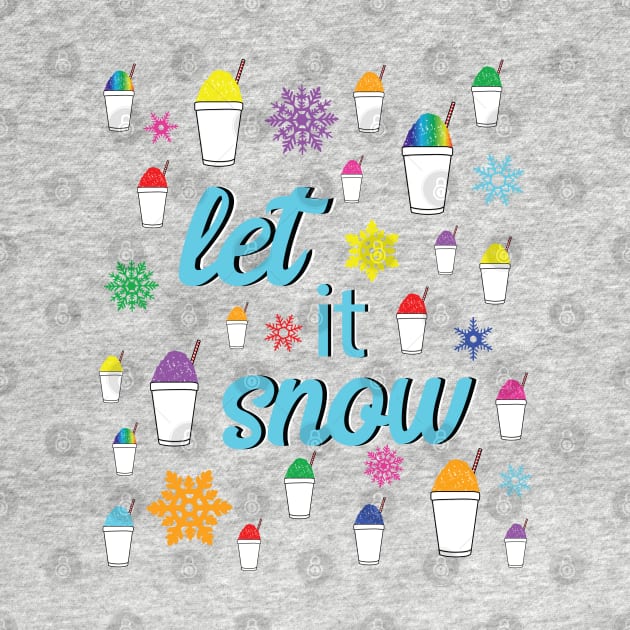 Let It Snow with Sweet Snoballs and Colorful Rainbow Snowflakes in New Orleans Nola Louisiana Winter by Little Shop of Nola